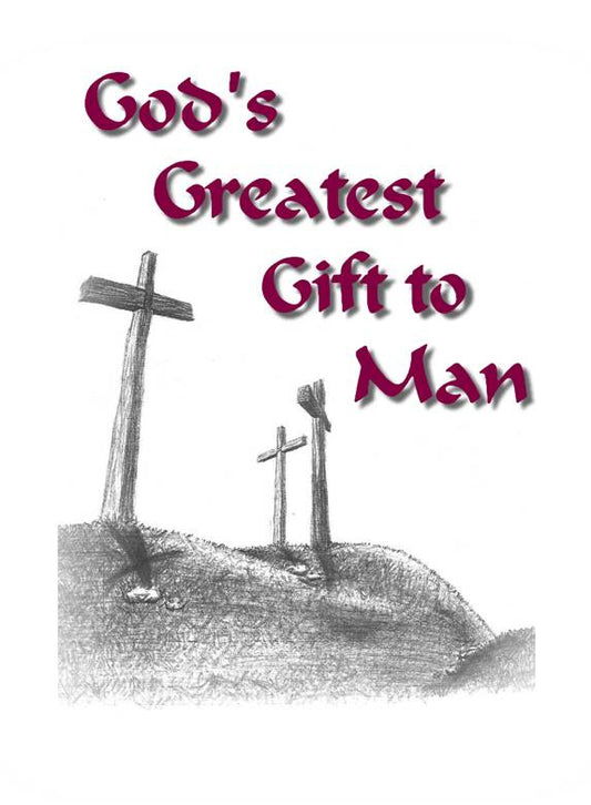 God's Greatest Gift to Man
